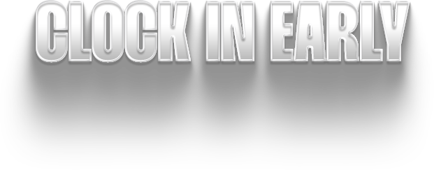 Clock In Early