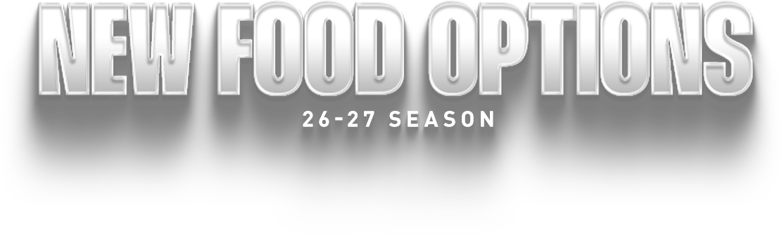 New Food Options 26-27 Season